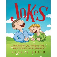 Jokes: Funny Jokes And Puns For Adults And Kids (Knock Knock Jokes Christmas Jokes Bar Jokes Ridd... 平裝版, Brock Way, 英文