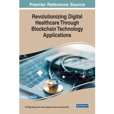 (英文圖書) Revolutionizing Digital Healthcare Through Blockchain Technology Applications 精裝版, IGI Global, 英文