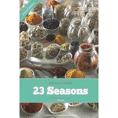 (英文圖書) 23 Seasons Blended Seasons and Herbs Recipes: 23 Seasons Blended Seasons and Herbs Recipes: A... 平裝版, Createspace Independent Pub..., 英文