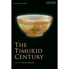(英文圖書) The Timurid Century: The Idea of Iran Vol.9 精裝版, I. B. Tauris & Company, 英文