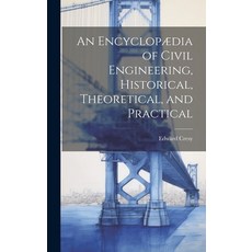 (英文圖書) An Encyclopædia of Civil Engineering Historical Theoretical and Practical Hardcover, Legare Street Press, 英文, 精裝版