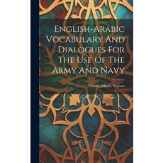 (英文圖書) English-arabic Vocabulary And Dialogues For The Use Of The Army And Navy 精裝版, Legare Street Press, 英文