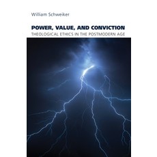 (英文圖書) Power Value and Conviction: Theological Ethics in the Postmodern Age 精裝版, Wipf & Stock Publishers, 英文