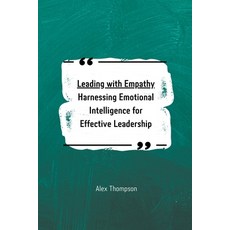 (英文圖書) Leading with Empathy: Harnessing Emotional Intelligence for Effective Leadership 平裝版, Side Hustle Success, 英文