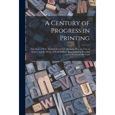 (英文圖書) A Century of Progress in Printing: the Story of W.C. Penfold & Co. Ltd. Showing How the City... 平裝版, Hassell Street Press, 英文