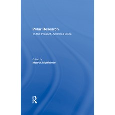 Polar Research: To the Present and the Future 精裝版, Routledge, 英文