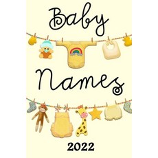 (英文圖書) Baby Names 2022: Over 2000+ Names for Boys and Girls in 2022 平裝版, Independently Published, 英文