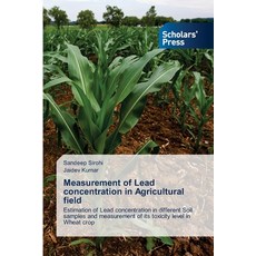 (英文圖書) Measurement of Lead concentration in Agricultural field 平裝版, Scholars' Press, 英文