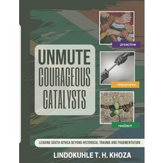 (英文圖書) Unmute Courageous Catalysts: Leading South Africa Beyond Historical Trauma and... 平裝版, Lindbong, 英文