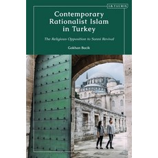 (英文圖書) Contemporary Rationalist Islam in Turkey: The Religious Opposition to Sunni Revival 精裝版, I. B. Tauris & Company, 英文