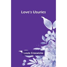 (英文圖書) Love's Usuries 平裝版, Alpha Edition, 英文