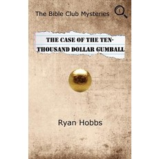 (英文圖書)The Bible Club Mysteries: The Case of the Ten-Thousand Dollar Gumball 平裝版, Delaware Spring Press, 英文