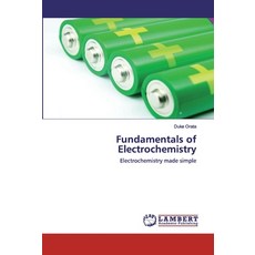 Fundamentals of Electrochemistry 平裝版, LAP Lambert Academic Publishing, 英文
