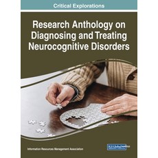 Research Anthology on Diagnosing and Treating Neurocognitive Disorders 1 volume 精裝版, Medical Information Science Reference, 英文