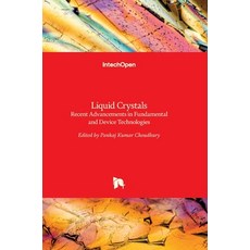 (英文圖書) Liquid Crystals: Recent Advancements in Fundamental and Device Technologies 精裝版, Intechopen, 英文