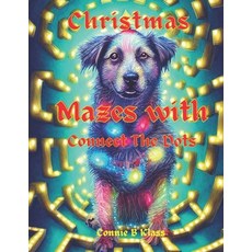 (英文圖書)Christmas Mazes With Connect The Dots: A cute Christmas activity book for kids 平裝版, Independently Published, 英文