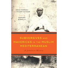 Subversives and Mavericks in the Muslim Mediterranean: A Subaltern History 平裝版, University of Texas Press, 英文