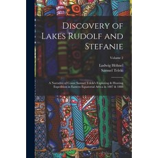 (英文圖書) Discovery of Lakes Rudolf and Stefanie: A Narrative of Count Samuel Teleki's Exploring & Hunt... 平裝版, Legare Street Press, 英文