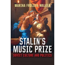 (英文圖書) Stalin's Music Prize: Soviet Culture and Politics 精裝版, Yale University Press, 英文