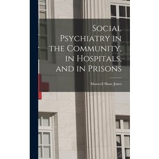 (英文圖書) Social Psychiatry in the Community in Hospitals and in Prisons 精裝版, Hassell Street Press, 英文