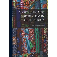 (英文圖書) Capitalism And Imperialism In South Africa 平裝版, Legare Street Press, 英文