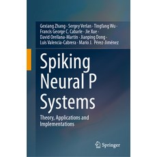 (英文圖書) Spiking Neural P Systems: Theory Applications and Implementations 精裝版, Springer, 英文