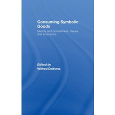 (英文圖書) Consuming Symbolic Goods: Identity and Commitment Values and Economics 精裝版, Routledge, 英文