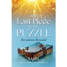 (英文圖書) The Last Piece to the Puzzle: Revelation Revealed 平裝版, Xulon Press, 英文