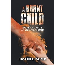 (英文圖書) A Burnt Child: Love and Hate of Lies and Truth 平裝版, Liferich, 英文