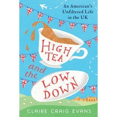 (英文圖書) High Tea and the Low Down 平裝版, Claire Craig Evans, 英文