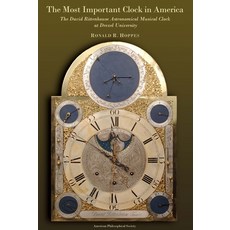 (英文圖書) The Most Important Clock in America: The David Rittenhouse Astronomical Musical... 平裝版, American Philosophical Soci..., 英文