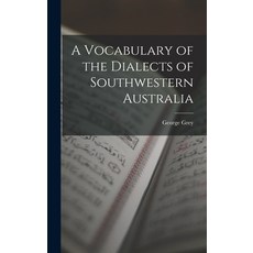 (英文圖書) A Vocabulary of the Dialects of Southwestern Australia 精裝版, Legare Street Press, 英文
