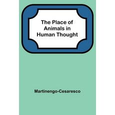 (英文圖書) The Place of Animals in Human Thought 平裝版, Alpha Edition, 英文