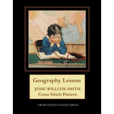 Geography Lesson: Jesse Willcox Smith Cross Stitch Pattern 平裝版, Independently Published, 英語