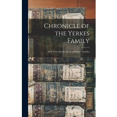 (英文圖書) Chronicle of the Yerkes Family: With Notes On the Leech and Rutter Families 精裝版, Legare Street Press, 英文