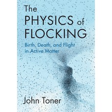 (英文圖書) The Physics of Flocking: Birth Death and Flight in Active Matter 精裝版, Cambridge University Press, 英文