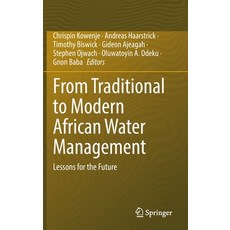 (英文圖書) From Traditional to Modern African Water Management: Lessons for the Future 精裝版, Springer, 英文