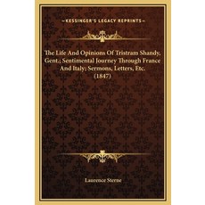 (英文圖書) The Life And Opinions Of Tristram Shandy Gent.; Sentimental Journey Through France And Italy... 精裝版, Kessinger Publishing, 英文