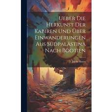 (英文書) Ueber die Herkunst der Kabiren und über Einwanderungen aus Südpalästina Nach Böotien 精裝版, Legare Street Press, 英文