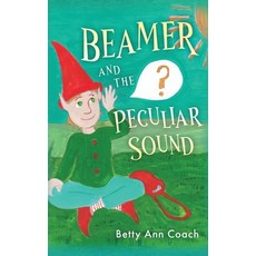 (英文圖書)Beamer and the Peculiar Sound 精裝版, MindStir Media, 英文