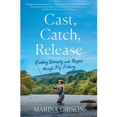 (英文圖書) Cast Catch Release: Finding Serenity and Purpose Through Fly Fishing 平裝版, Scribner Book Company, 英文
