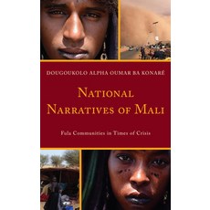 (英文圖書) National Narratives of Mali: Fula Communities in Times of Crisis 平裝版, Lexington Books, 英文