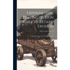 (英文圖書) Experimental Plating of Gun Bores to Retard Erosion; NBS Technical Note 46 精裝版, Hassell Street Press, 英文