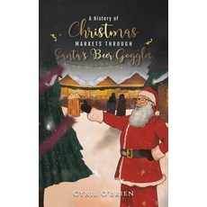 (英文圖書) A History of Christmas Markets through Santa's Beer Goggles 平裝版, Austin Macauley, 英文