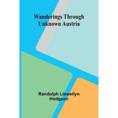 (英文圖書) Wanderings through unknown Austria 平裝版, Alpha Edition, 英文