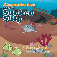 (英文圖書)Alexander Lee and the Sunken Ship 平裝版, Xlibris, 英文