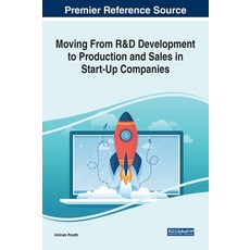 (英文圖書) Moving From R&D Development to Production and Sales in Start-Up Companies 精裝版, IGI Global, 英文