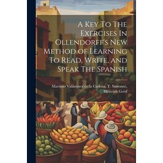 (英文圖書) A Key To The Exercises In Ollendorff's New Method of Learning To Read Write and Speak The S... 平裝版, Legare Street Press, 英文