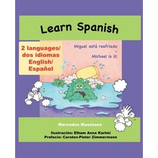 學習西班牙語 - Miguel está resfriado： 2種語言版本 / dos idiomas - 英語 / 西班牙語. 短篇... 平裝版, 獨立出版