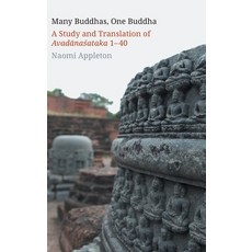 (英文圖書) Many Buddhas One Buddha: A Study and Translation of Avadānaśataka 1-40 精裝版, Equinox Publishing (UK), 英文